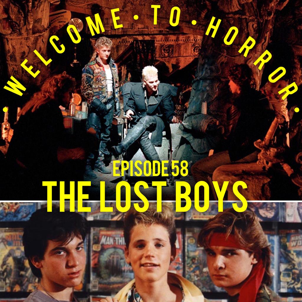 The Lost Boys Episode 58 | Welcome to Horror